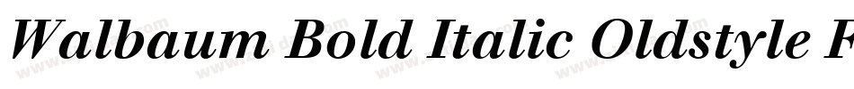 Walbaum Bold Italic Oldstyle Figures字体转换